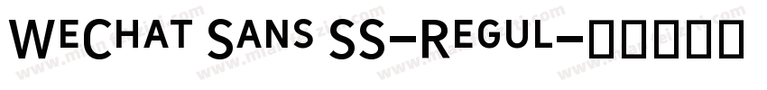 WeChat Sans SS-Regul字体转换